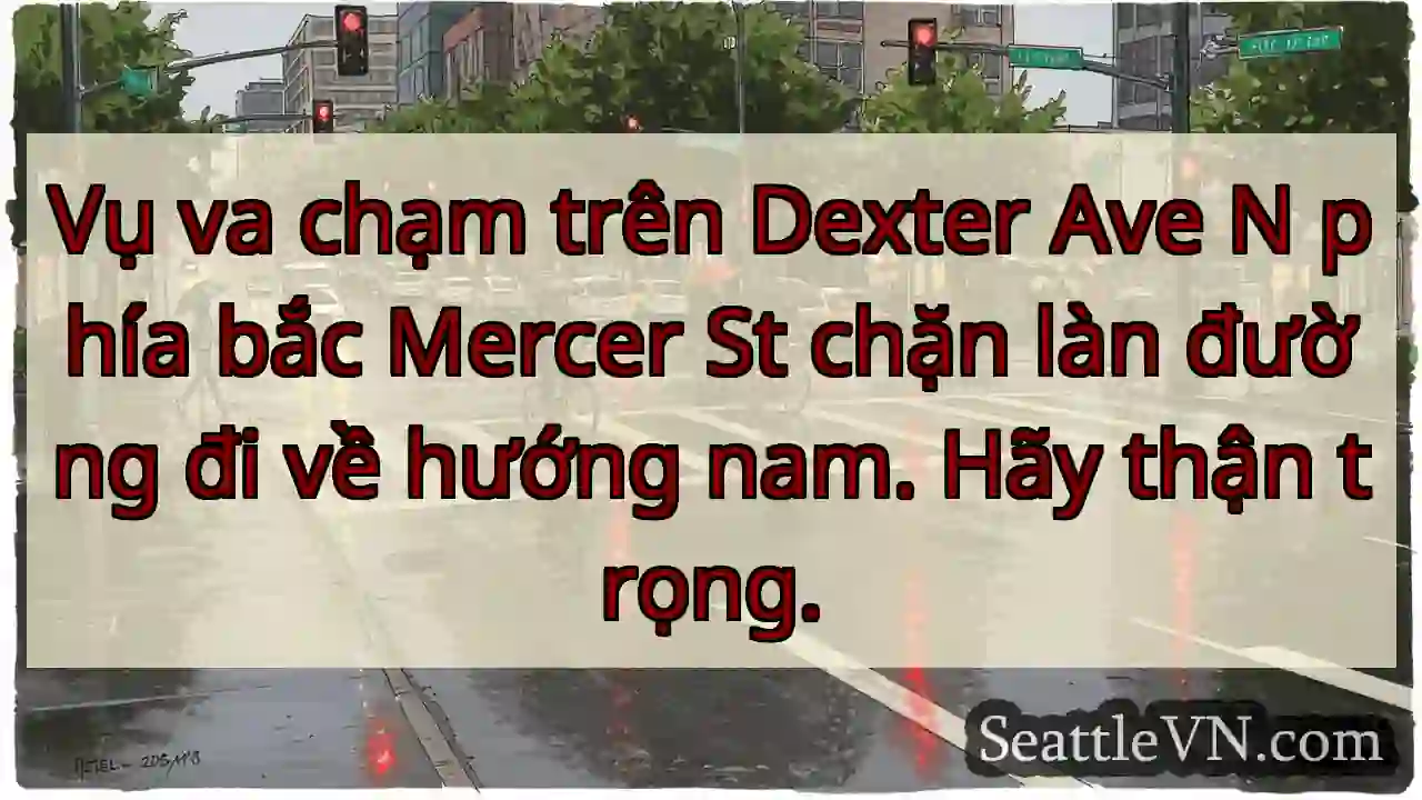 Vụ va chạm trên Dexter Ave N phía bắc Mercer St