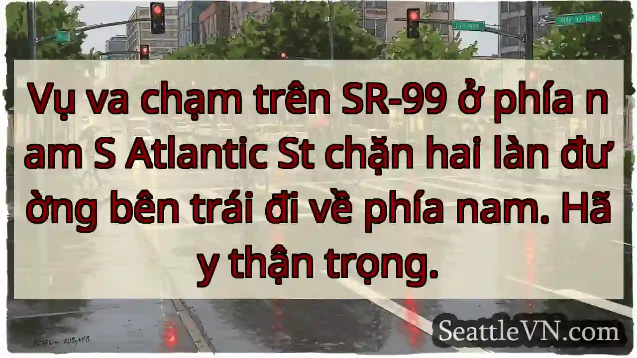 Vụ va chạm trên SR-99 ở phía nam S Atlantic St