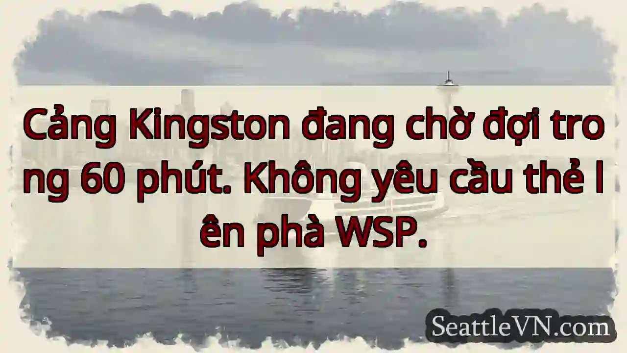 Cảng Kingston: 60 phút chờ!