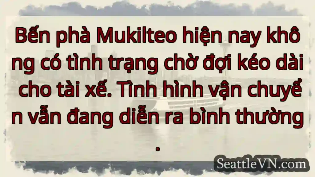 Bến phà Mukilteo: Không chờ đợi!