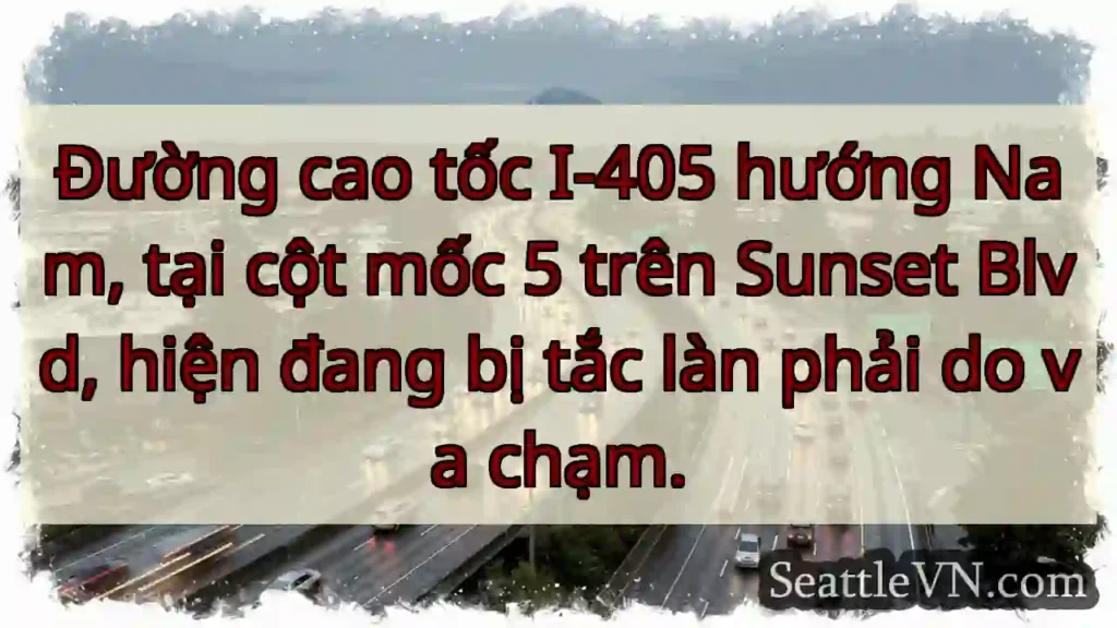 Tắc làn phải I-405! Sunset Blvd.