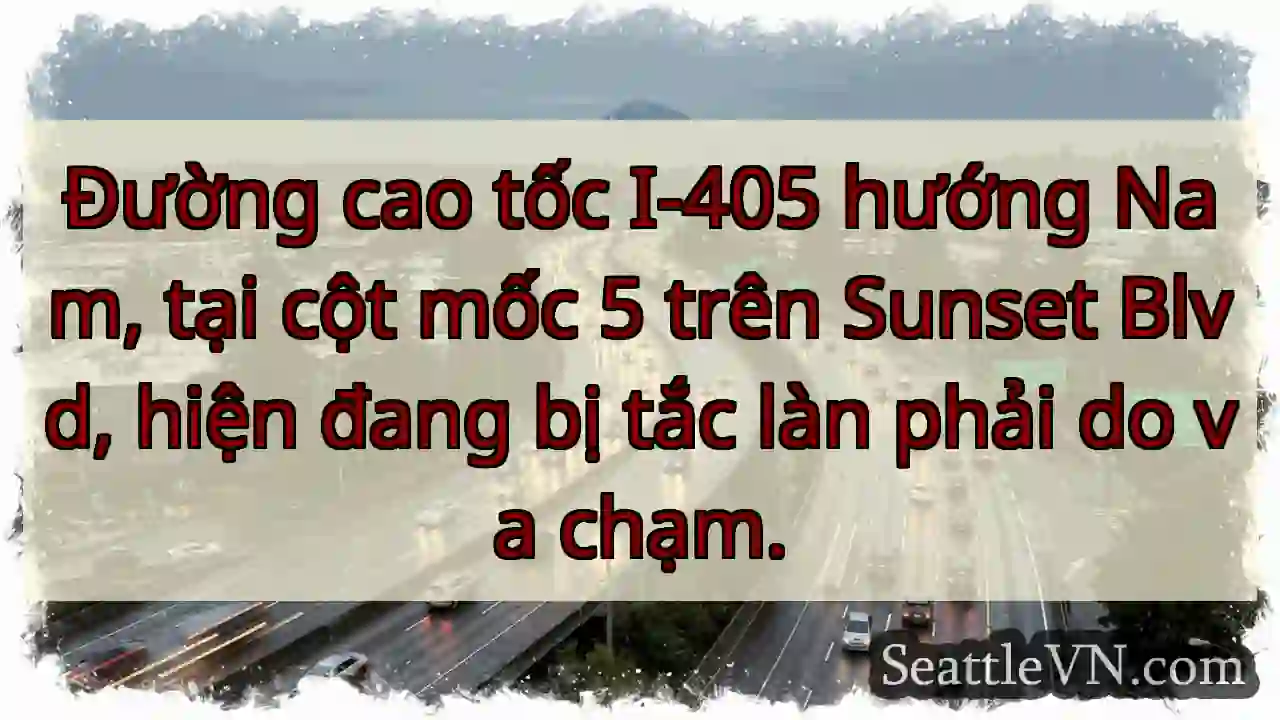 Tắc làn phải I-405! Sunset Blvd.