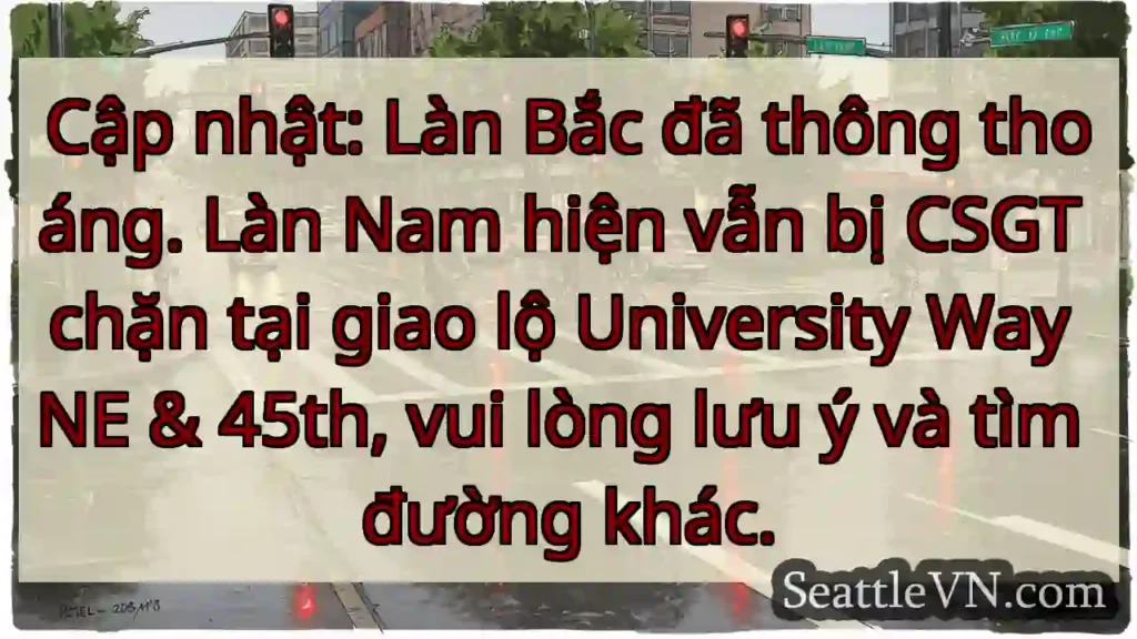 Làn Bắc thông! Nam bị chặn. Lưu ý!