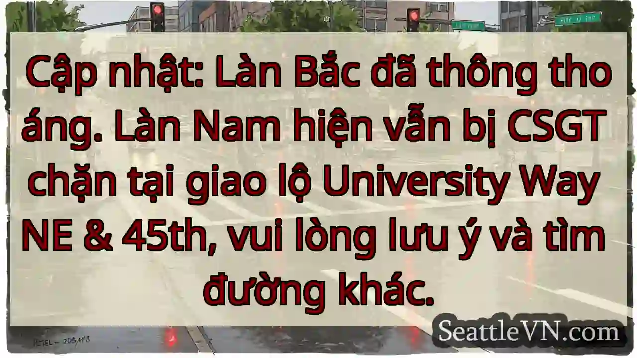 Làn Bắc thông! Nam bị chặn. Lưu ý!