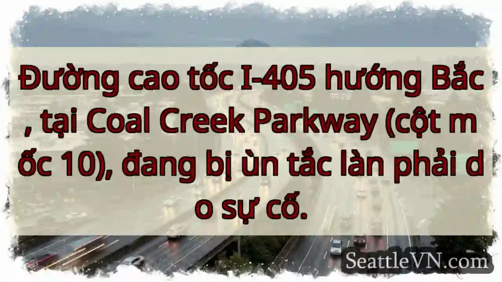 Ùn tắc I-405 Bắc! Làn phải bị ảnh hưởng.