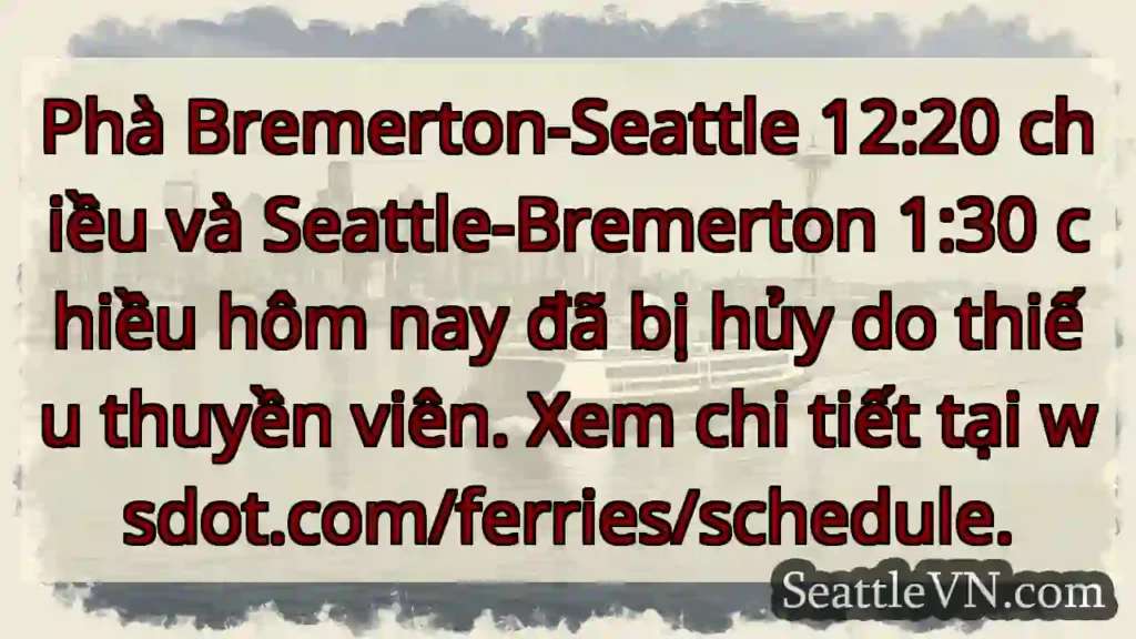 Hủy phà! Bremerton-Seattle & Seattle-Bremerton