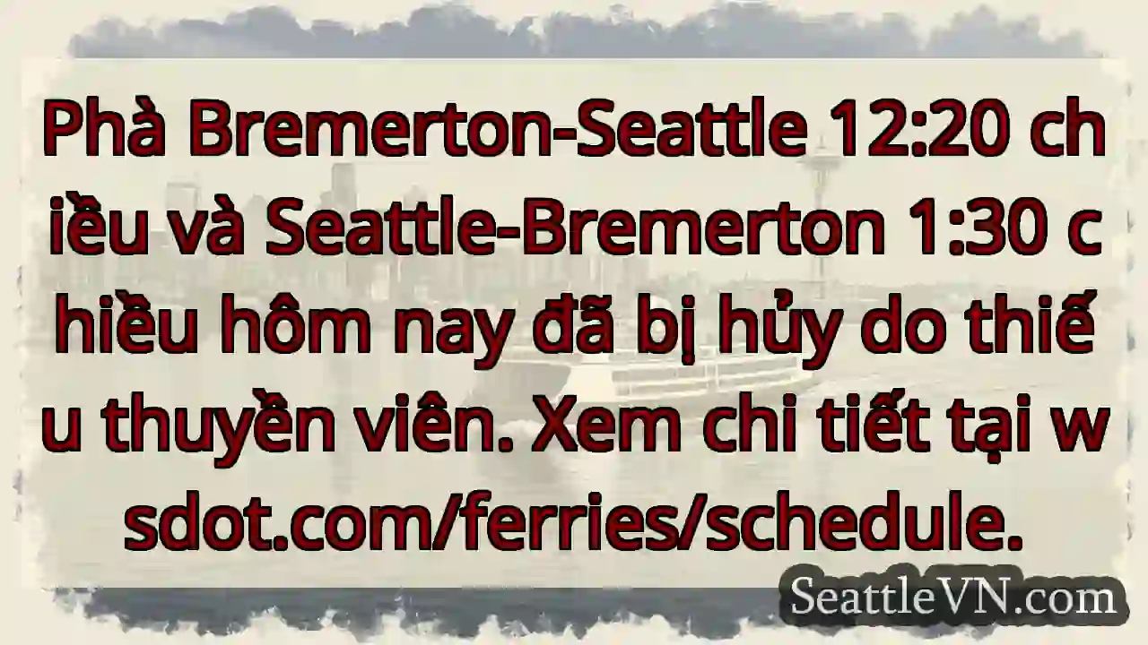 Hủy phà! Bremerton-Seattle & Seattle-Bremerton