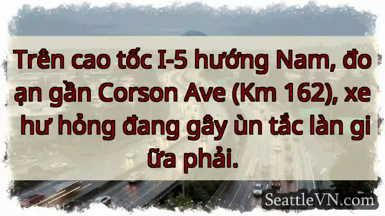 Ùn tắc I-5 Nam, gần Corson Ave!