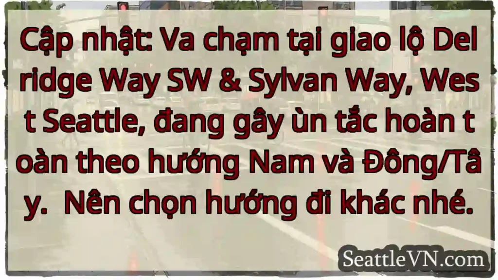Ùn tắc! Delridge & Sylvan. Chọn đường khác nhé.
