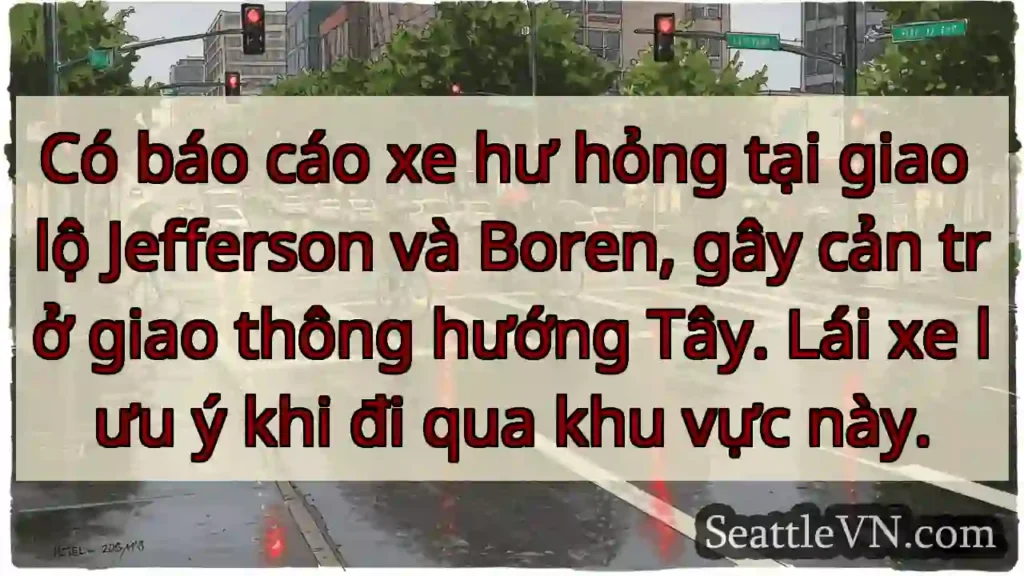 Tắc đường Jefferson & Boren! Lưu ý!