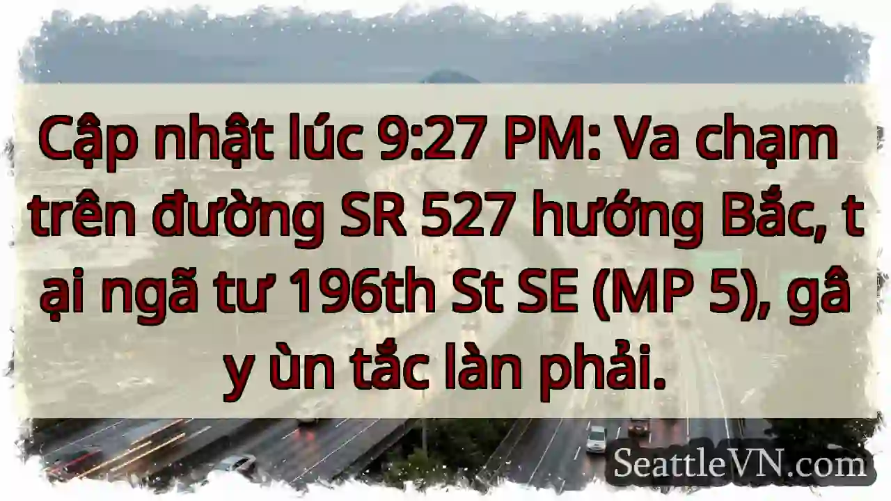 SR 527: Va chạm, ùn tắc làn phải