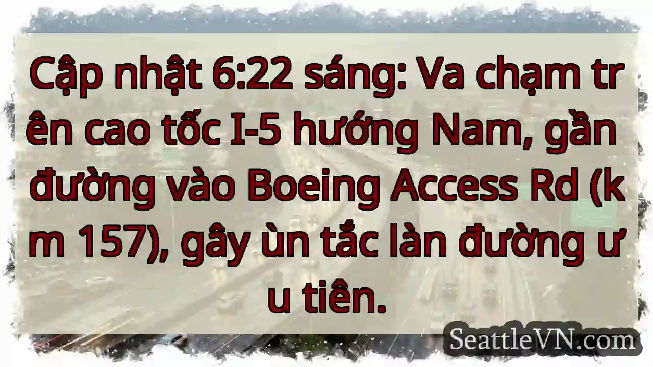 Ùn tắc I-5 Nam! Gần Boeing Rd.
