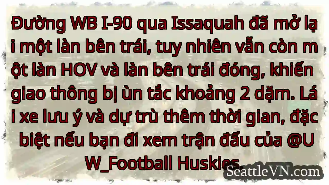WB I-90 Issaquah: Ùn tắc 2 dặm!