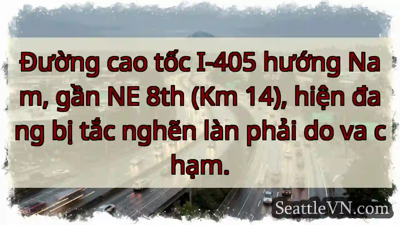 Tắc làn phải I-405 Nam, gần 8th!