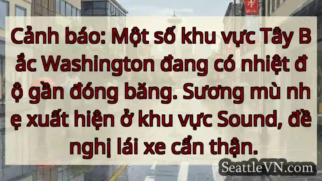 Đông Washington: Nhiệt độ gần đóng băng!