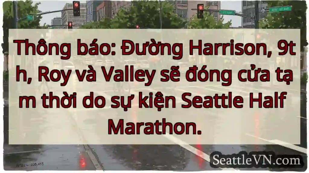 Đóng đường: Harrison, 9th, Roy, Valley!