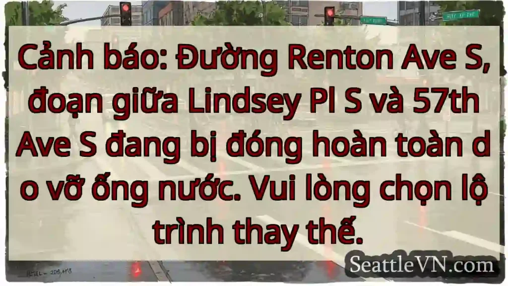 Đóng đường! Renton Ave S bị tắc.