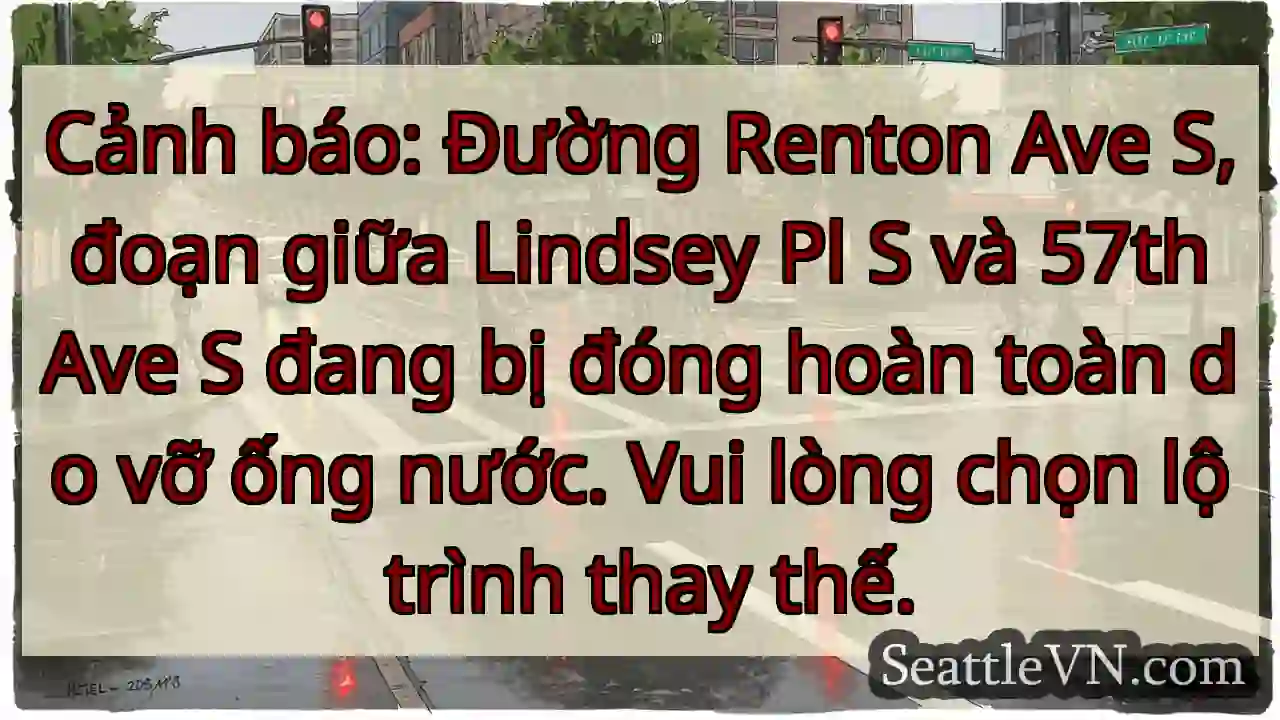 Đóng đường! Renton Ave S bị tắc.