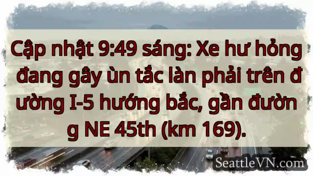 Ùn tắc I-5 hướng Bắc! Gần NE 45th