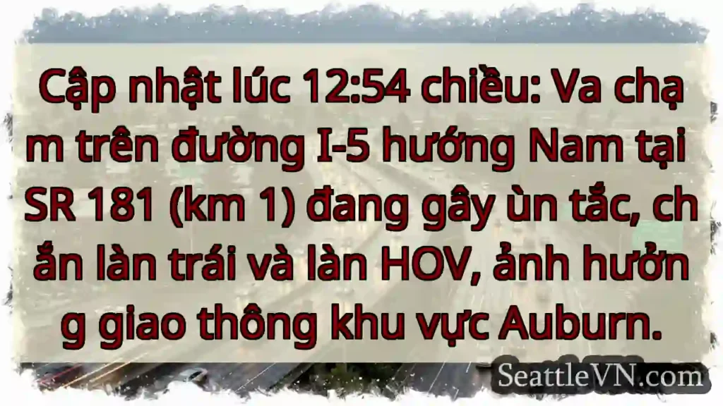 Ùn tắc I-5 Nam! Chắn làn.