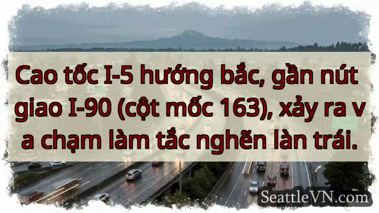 I-5 Bắc: Va chạm, tắc làn trái!