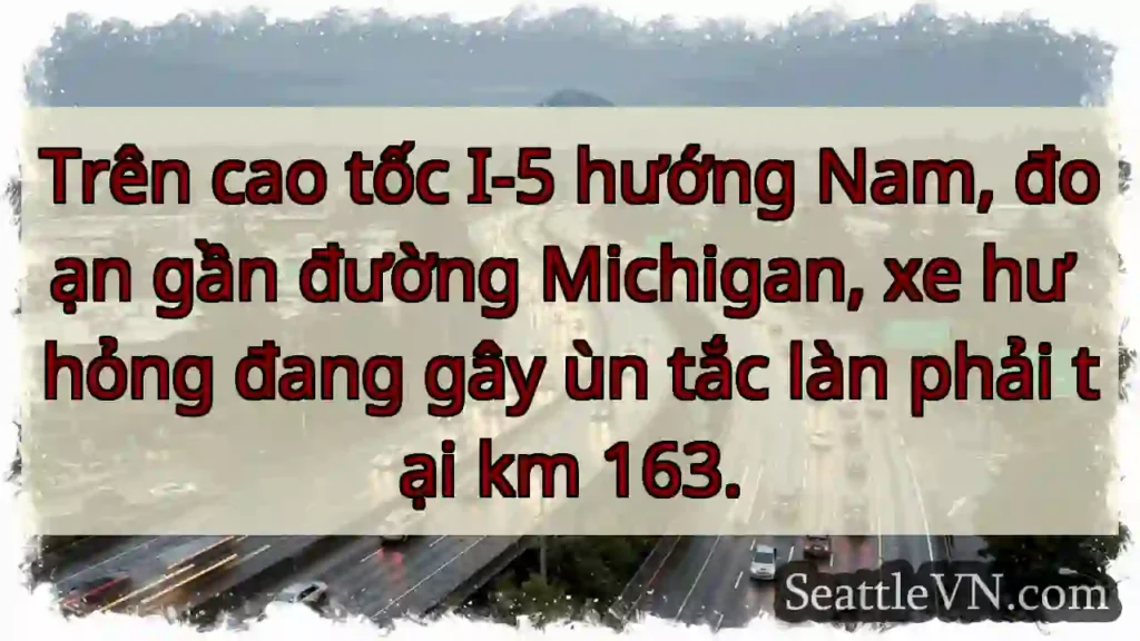 Ùn tắc I-5 Nam! Km 163