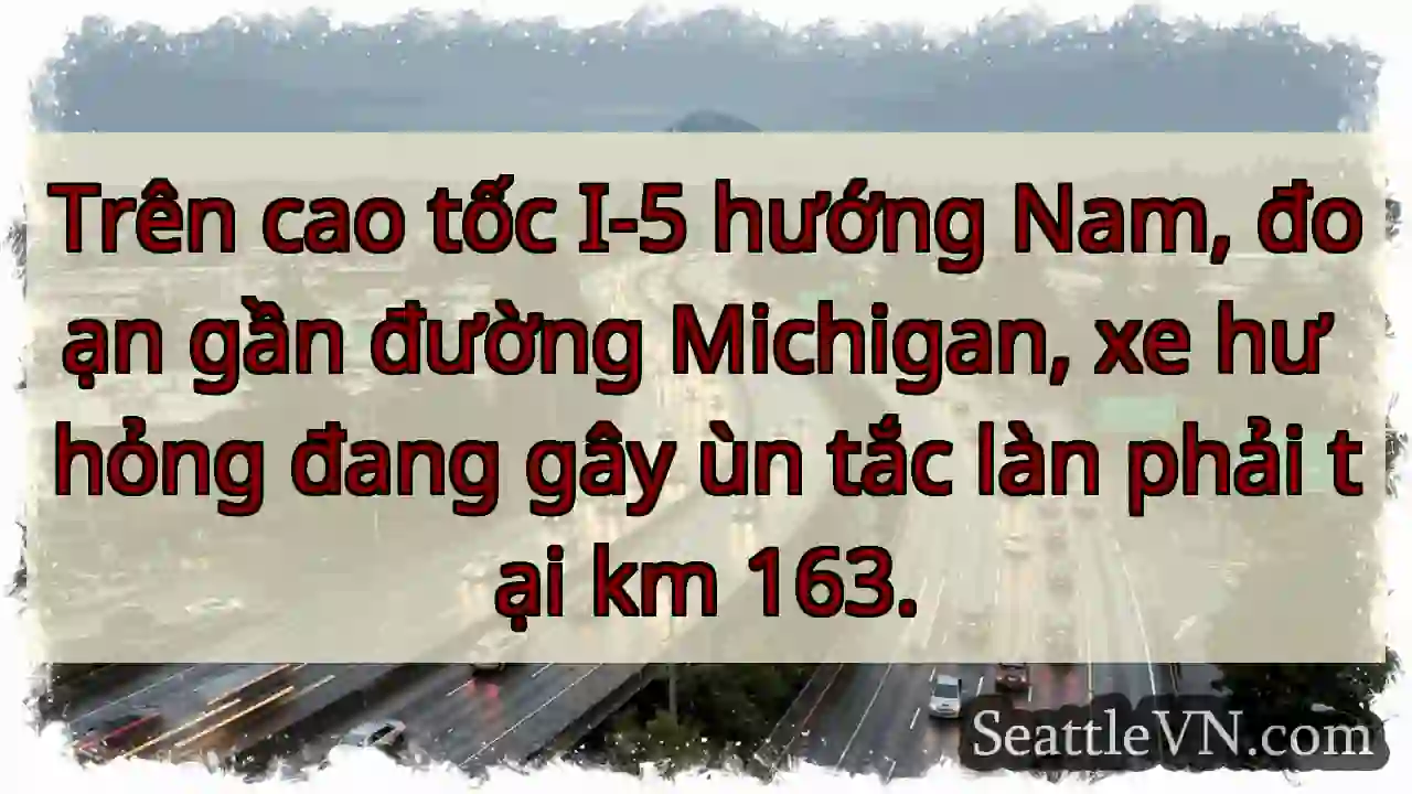 Ùn tắc I-5 Nam! Km 163