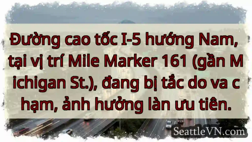 Tắc đường I-5 Nam, Mile 161. Va chạm!
