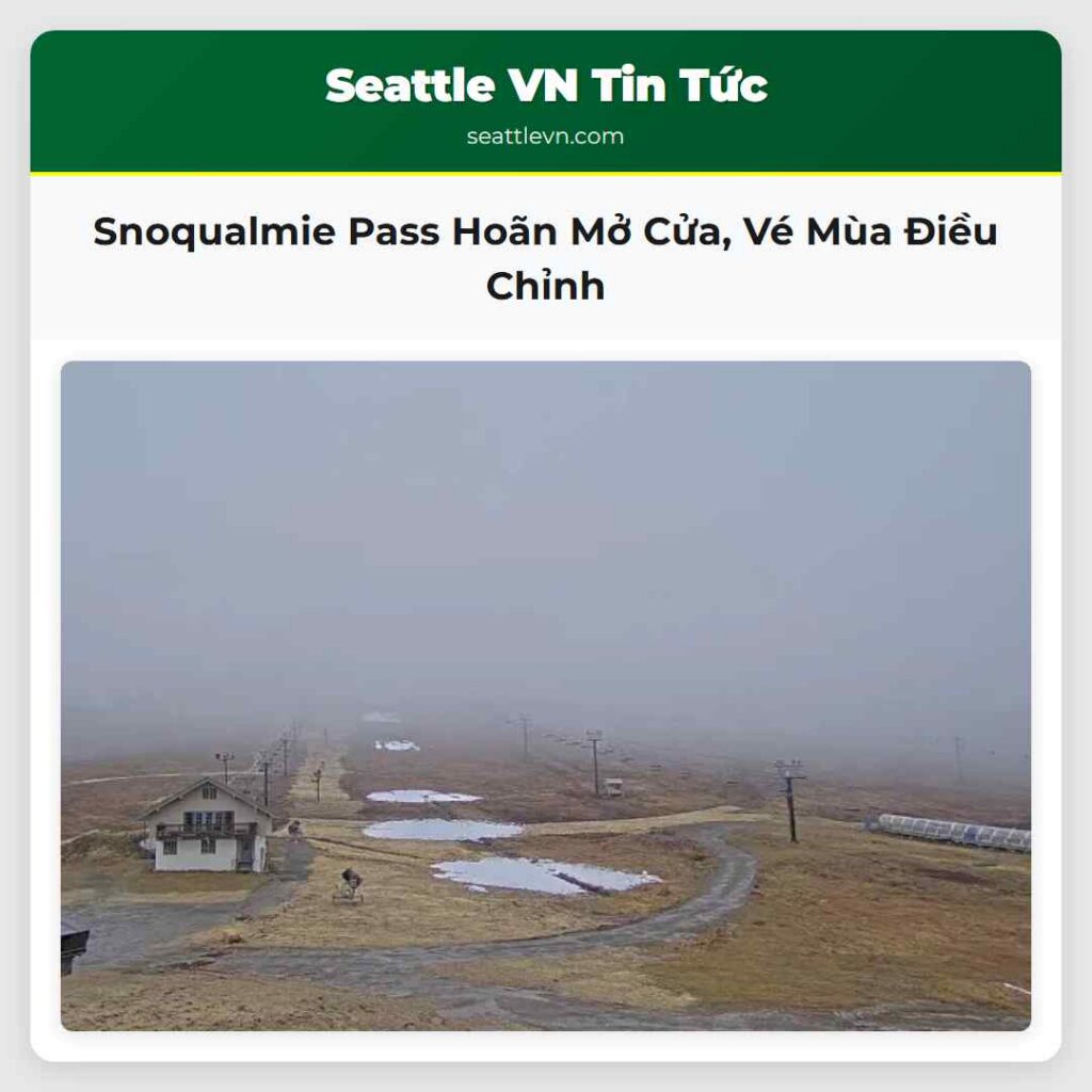 Snoqualmie Pass Hoãn Mở Cửa, Vé Mùa Điều Chỉnh