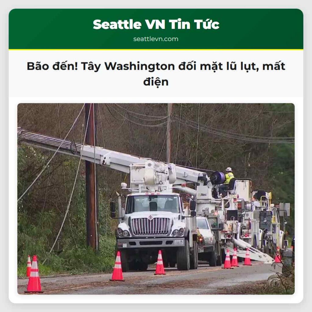 Bão đến! Tây Washington đối mặt lũ lụt, mất điện