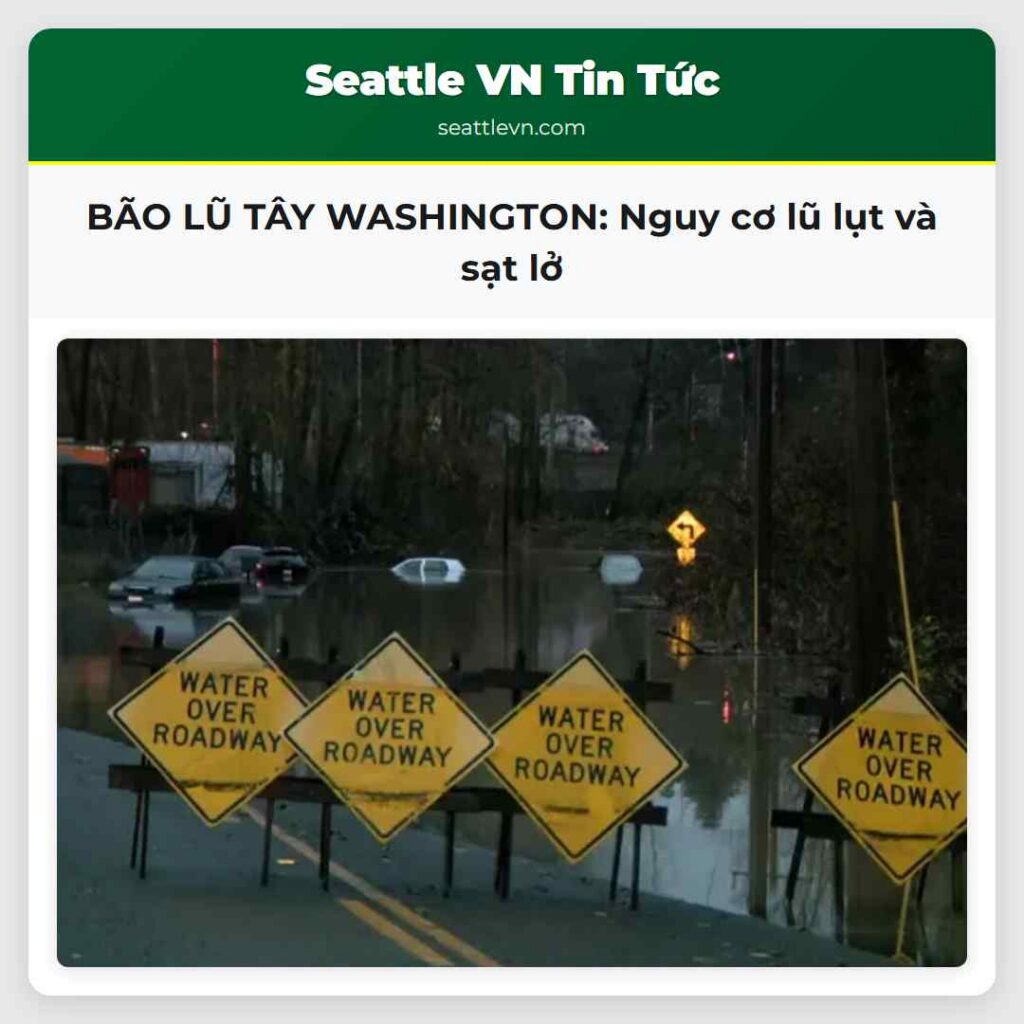 BÃO LŨ TÂY WASHINGTON: Nguy cơ lũ lụt và sạt lở