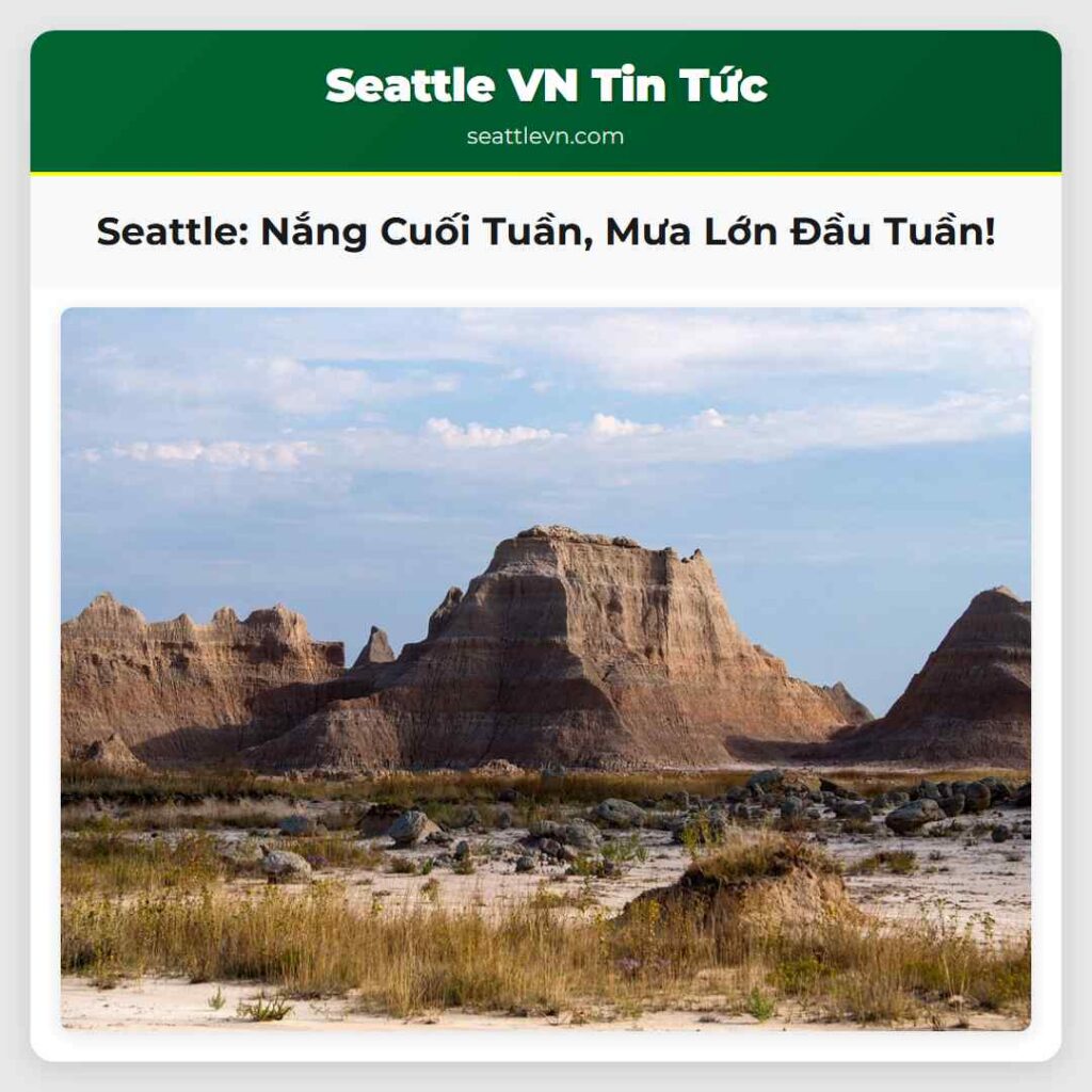 Seattle: Nắng Cuối Tuần, Mưa Lớn Đầu Tuần!