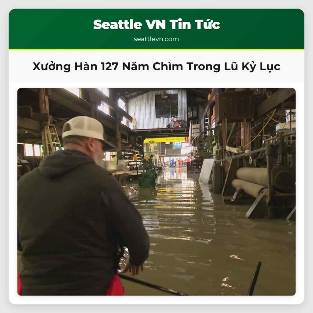 Xưởng Hàn 127 Năm Chìm Trong Lũ Kỷ Lục