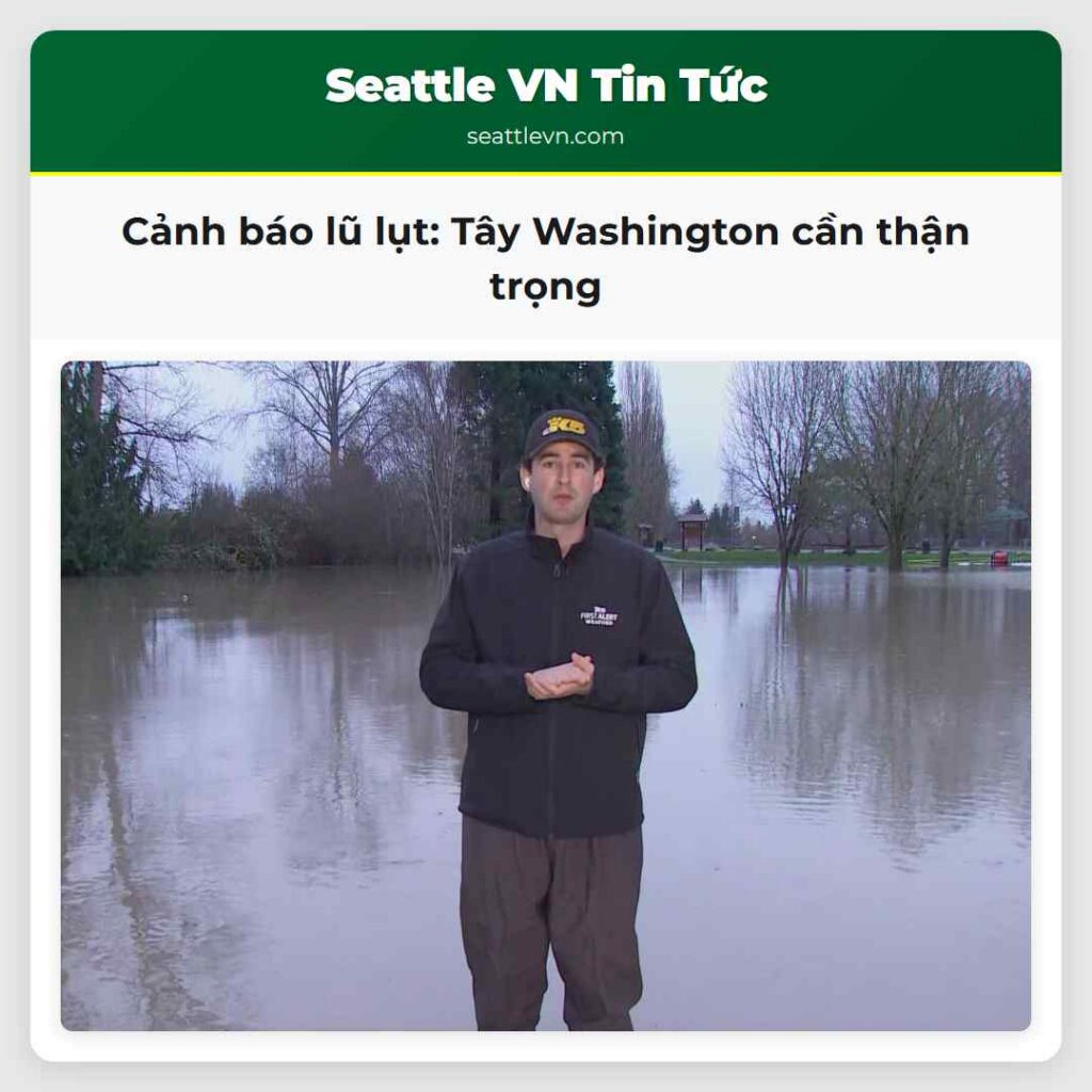 Cảnh báo lũ lụt: Tây Washington cần thận trọng