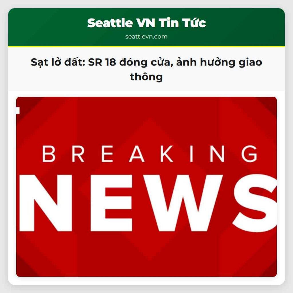 Sạt lở đất: SR 18 đóng cửa, ảnh hưởng giao thông