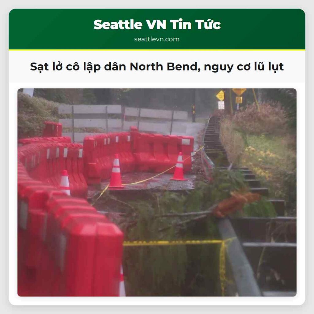 Sạt lở cô lập dân North Bend, nguy cơ lũ lụt