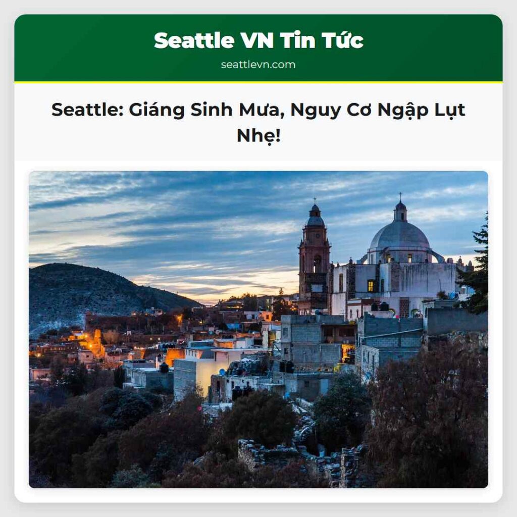 Seattle: Giáng Sinh Mưa, Nguy Cơ Ngập Lụt Nhẹ!