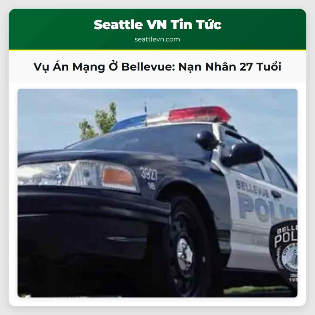 Vụ Án Mạng Ở Bellevue: Nạn Nhân 27 Tuổi