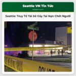 Seattle Cảnh sát truy tìm tài xế gây tai nạn chết người ở Beacon Hill