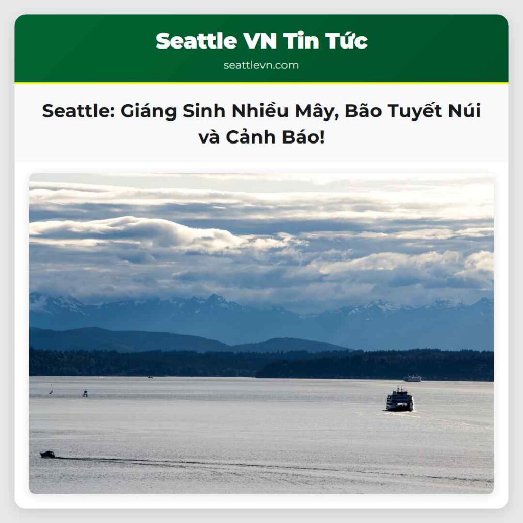 Seattle: Giáng Sinh Nhiều Mây, Bão Tuyết Núi và