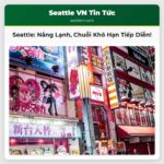 Dự Báo Thời Tiết Seattle Nắng Lạnh Đầu Tuần Chuỗi Ngày Khô Hạn Tiếp Diễn