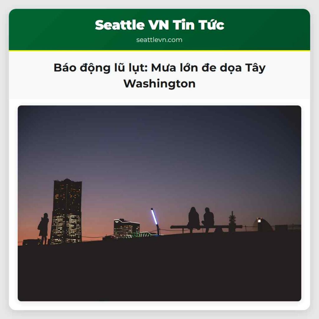 Báo động lũ lụt: Mưa lớn đe dọa Tây Washington