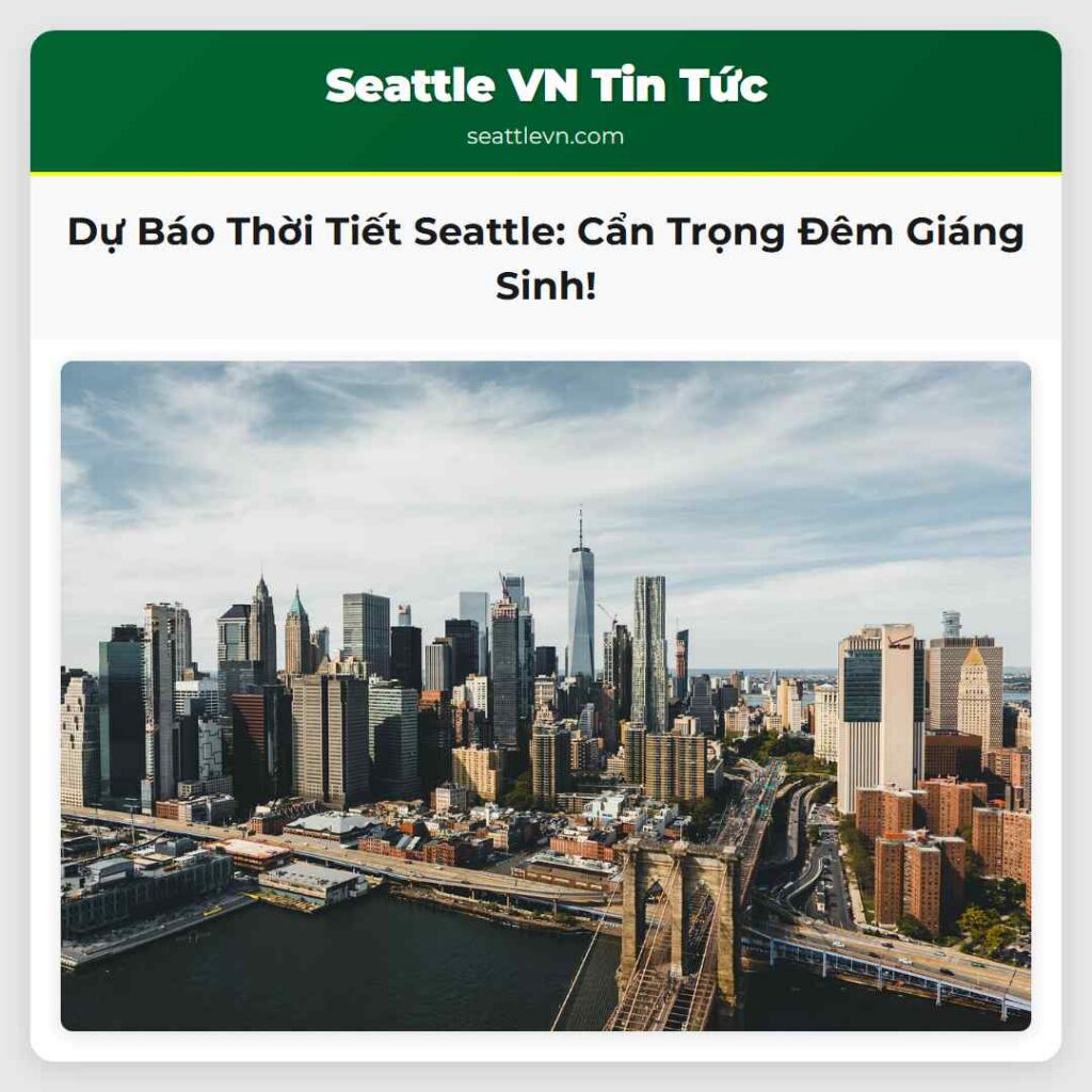 Dự Báo Thời Tiết Seattle: Cẩn Trọng Đêm Giáng