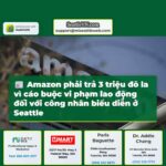 Amazon phải trả 3 triệu đô la vì cáo buộc vi phạm lao động đối với công nhân biểu diễn ở Seattle