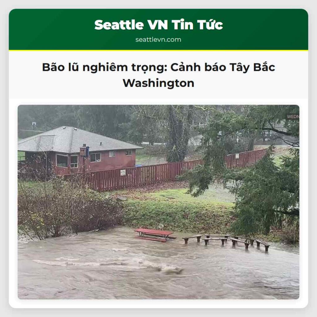 Bão lũ nghiêm trọng: Cảnh báo Tây Bắc Washington