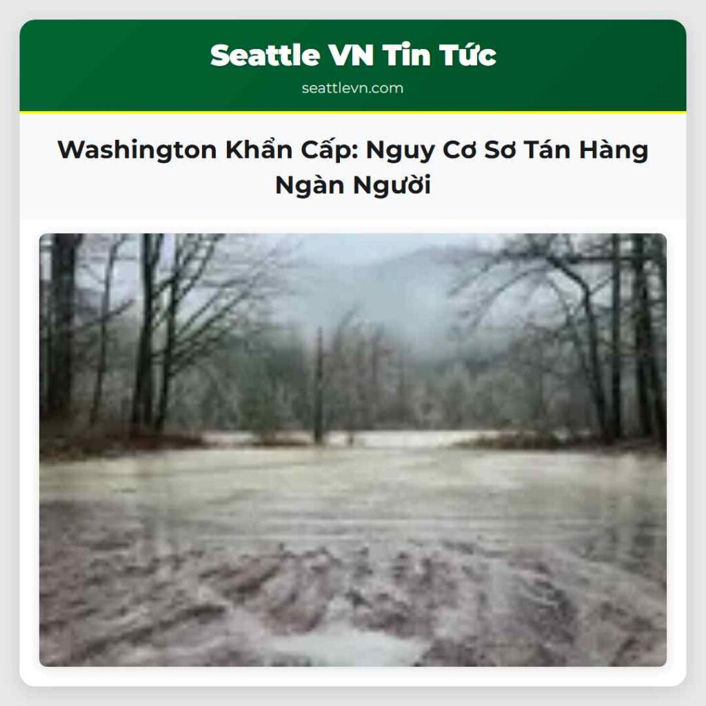 Washington Khẩn Cấp: Nguy Cơ Sơ Tán Hàng Ngàn