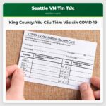 Khu King County Áp Dụng Yêu Cầu Xuất Trình Chứng Nhận Tiêm Vắc-xin COVID-19