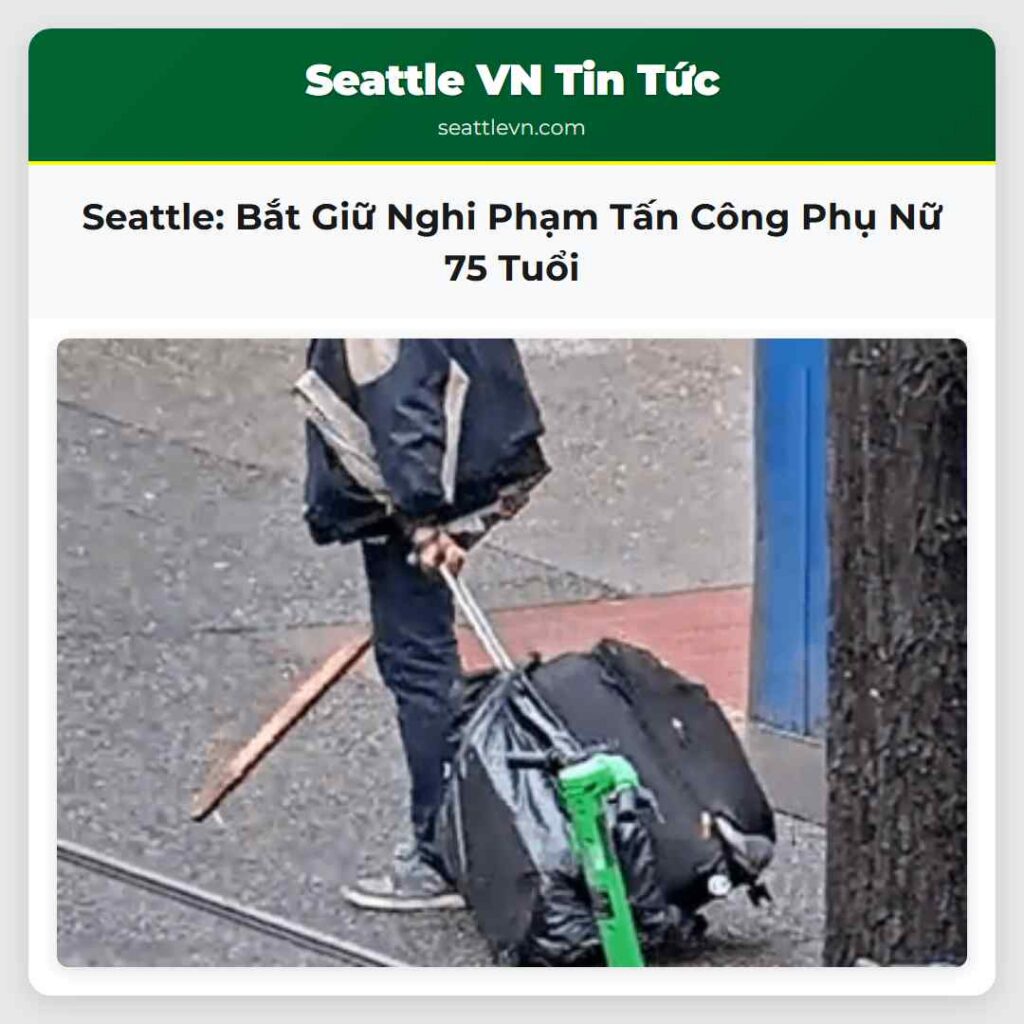 Seattle: Bắt Giữ Nghi Phạm Tấn Công Phụ Nữ 75 Tuổi