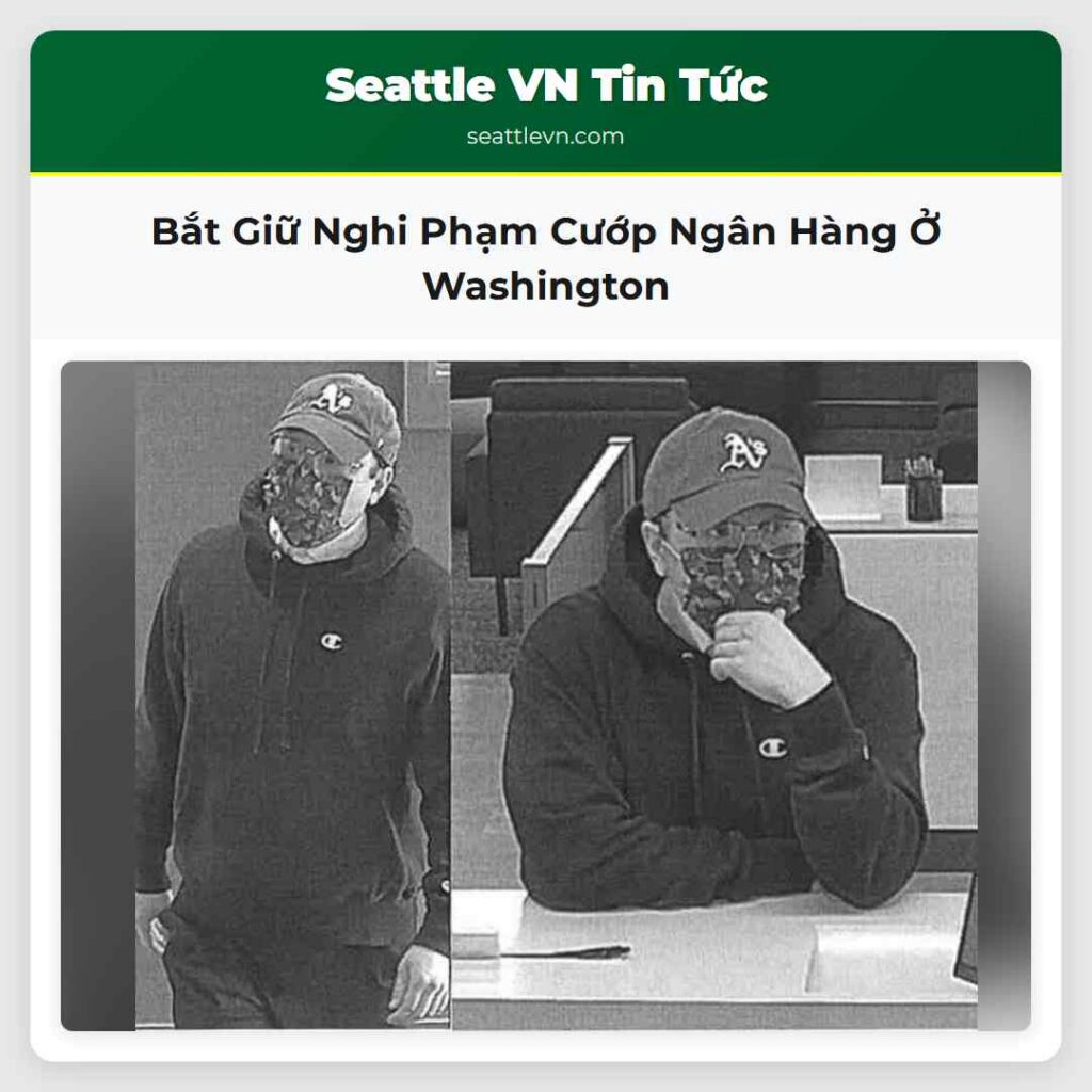 Bắt Giữ Nghi Phạm Cướp Ngân Hàng Ở Washington