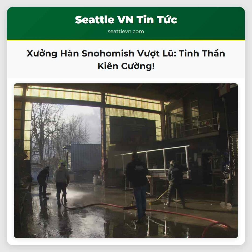 Xưởng Hàn Snohomish Vượt Lũ: Tinh Thần Kiên Cường!